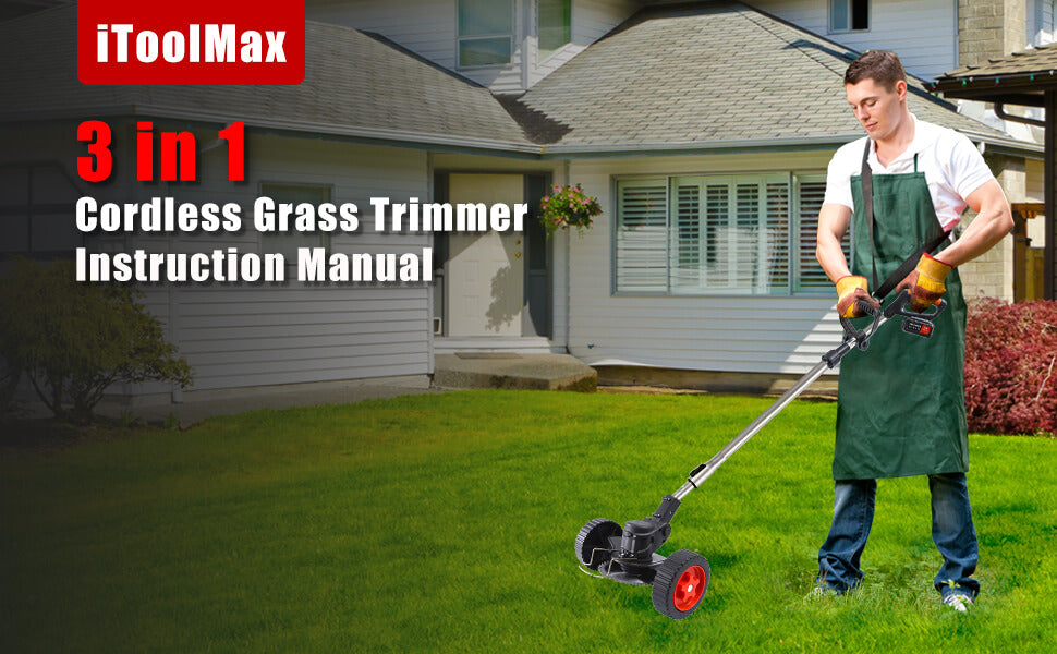 ITOOLMAX 3 IN 1 Grass Trimmer Instruction Manual